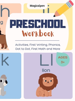 Preschool Workbook: Activities, First Writing, Phonics, Dot to Dot, First Math and More. Ages 3+ (Hardcover) Cover Image