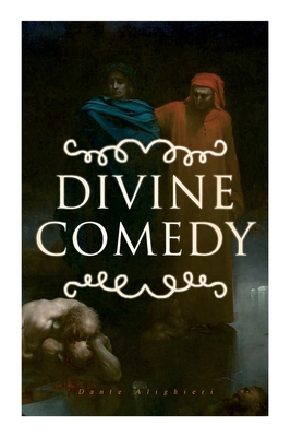Divine Comedy: All 3 Books in One Edition - Inferno, Purgatorio & Paradiso Cover Image