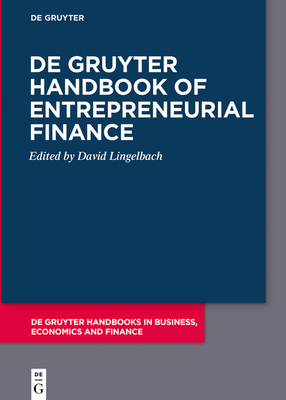 de Gruyter Handbook of Entrepreneurial Finance (de Gruyter Handbooks in Business)