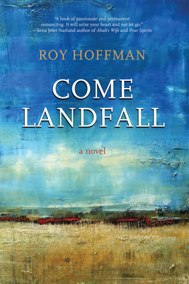 Cover for Come Landfall: A Novel