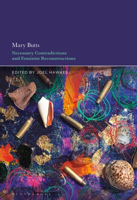 Mary Butts: Necessary Contradictions and Feminist Reconstructions By Joel Hawkes (Editor) Cover Image