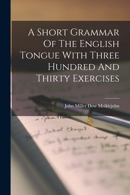 A Short Grammar Of The English Tongue With Three Hundred And Thirty Exercises Cover Image