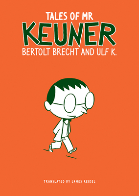 Tales of Mr. Keuner (The German List) By Bertolt Brecht, James Reidel (Translated by), Ulf K. (Illustrator) Cover Image