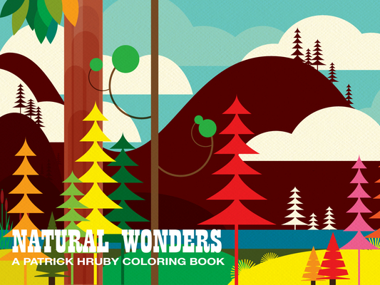 Natural Wonders: A Patrick Hruby Coloring Book By Patrick Hruby Cover Image