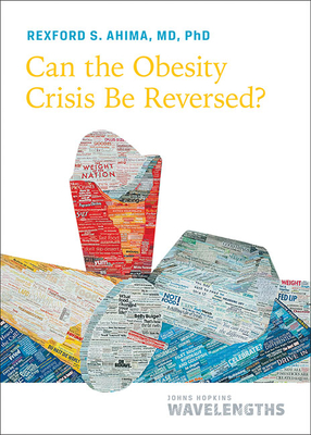 Can the Obesity Crisis Be Reversed? By Rexford S. Ahima Cover Image