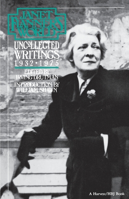 Janet Flanner's World: Uncollected Writings, 1932-1975 By Janet (Genêt) Flanner Cover Image