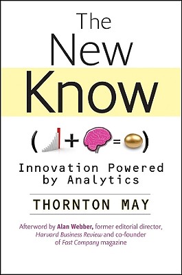 The New Know: Innovation Powered by Analytics (Wiley and SAS Business #23)