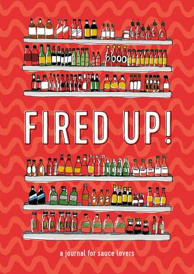 Fired Up!: A Journal (This Is a Book for People Who Love) By Matt Garczynski, May van Millingen (Illustrator) Cover Image
