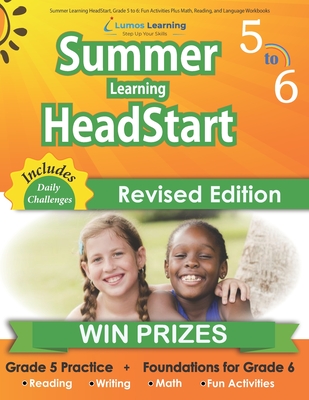 Summer Learning HeadStart, Grade 5 to 6: Fun Activities Plus Math, Reading, and Language Workbooks: Bridge to Success with Common Core Aligned Resourc By Lumos Summer Learning Headstart, Lumos Learning Cover Image