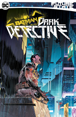 Future State Batman: Dark Detective By Mariko Tamaki, Various (Illustrator) Cover Image