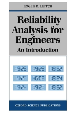 Reliability Analysis for Engineers: An Introduction (Oxford Science Publications)