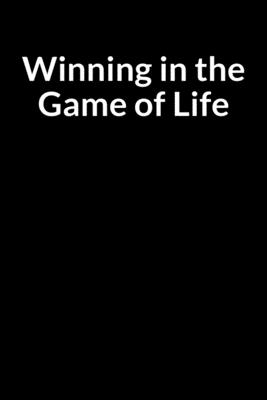 Winning in the Game of Life: The Overweight Teacher and Husband's Guide Journal for Managing Your Anxiety (for Men Only)