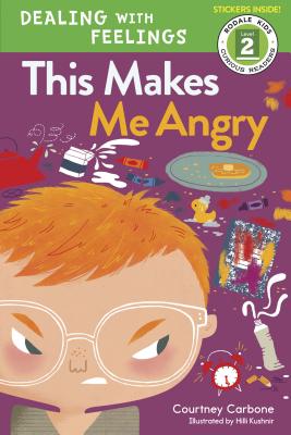 This Makes Me Angry (Rodale Kids Curious Readers/Level 2 #3) By Courtney Carbone, Hilli Kushnir (Illustrator) Cover Image