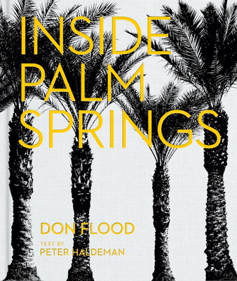 Inside Palm Springs: A exclusive glimpse into 22 homes—spanning the 1920s to mid-century modern to contemporary