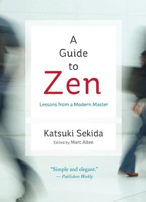 A Guide to Zen: Lessons from a Modern Master