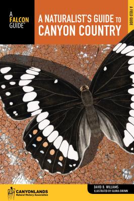 Naturalist's Guide to Canyon Country By David Williams, Gloria Brown (Illustrator) Cover Image