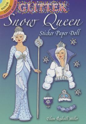 Glitter Snow Queen Sticker Paper Doll (Dover Little Activity Books Paper Dolls)