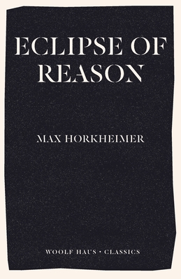 Eclipse of Reason By Max Horkheimer Cover Image