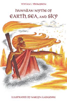 Hawaiian Myths of Earth, Sea, and Sky (Kolowalu Books)