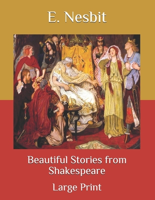 Beautiful Stories from Shakespeare: Large Print
