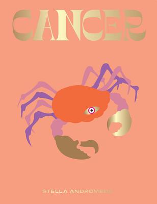Cancer: Harness the Power of the Zodiac (astrology, star sign) (Seeing Stars) Cover Image