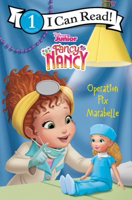 Disney Junior Fancy Nancy: Operation Fix Marabelle (I Can Read Level 1)