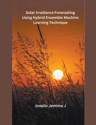 Solar Irradiance Forecasting Using Hybrid Ensemble Machine Learning Technique Cover Image