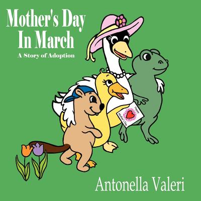 Mother's Day In March: A Story of Adoption By Antonella Valeri Cover Image