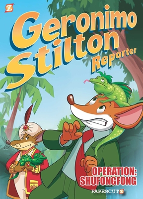 Geronimo Stilton Reporter #1: Operation: Shufongfong (Geronimo Stilton Reporter Graphic Novels #1)