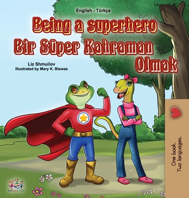 Being a Superhero (English Turkish Bilingual Book for Children) Cover Image
