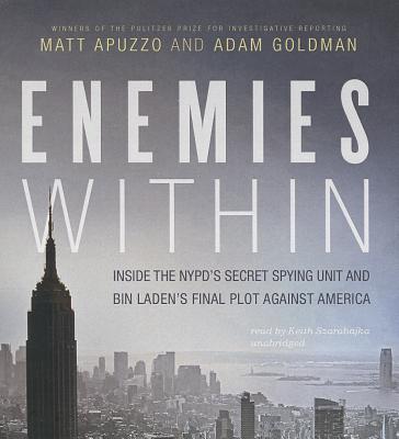 Enemies Within: Inside the NYPD's Secret Spying Unit and Bin Laden's Final Plot Against America