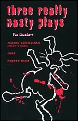 Three Really Nasty Plays (Drama) Cover Image