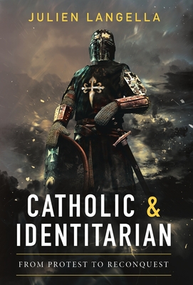 Catholic and Identitarian: From Protest to Reconquest Cover Image