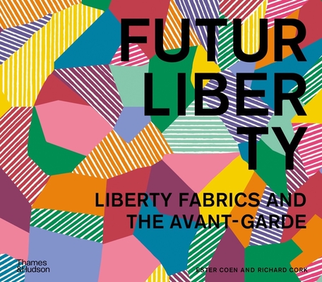 FuturLiberty: Liberty Fabrics and the Avant-Garde Cover Image
