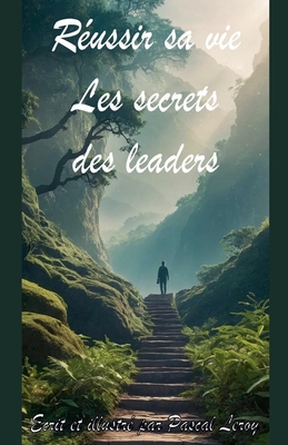 Réussir sa vie: les secrets des leaders Cover Image