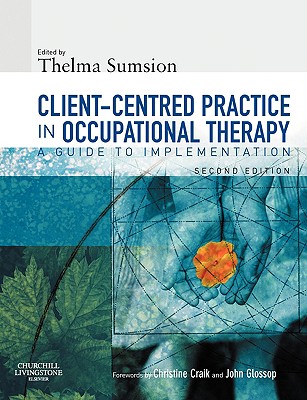 Client-Centered Practice in Occupational Therapy: A Guide to Implementation Cover Image