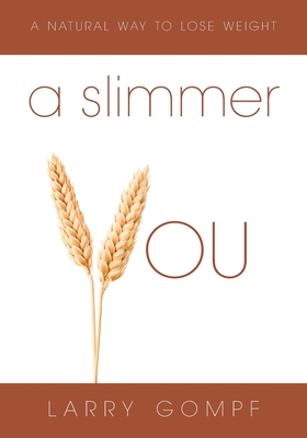 A Slimmer You: A Natural Way to Lose Weight Cover Image