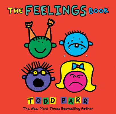 The Feelings Book By Todd Parr, Todd Parr (Illustrator) Cover Image