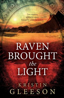 Raven Brought the Light By Kristin Gleeson Cover Image