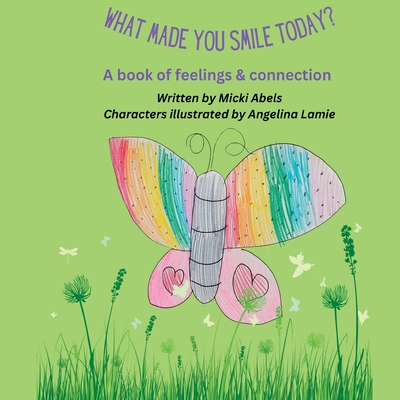 What Made You Smile Today?: A book of feelings and connection (Paperback) | Wild Rumpus