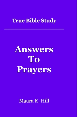 True Bible Study - Answers To Prayers Cover Image