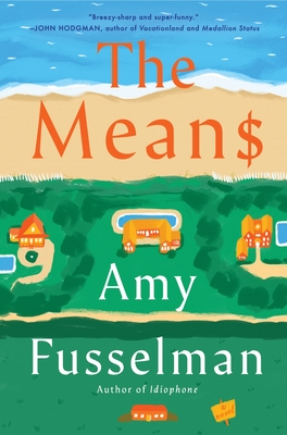 The Means: A Novel By Amy Fusselman Cover Image