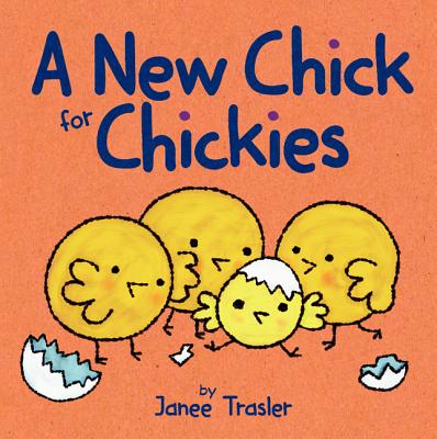 Cover for A New Chick for Chickies: An Easter And Springtime Book For Kids
