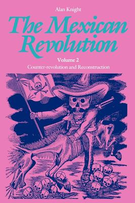 The Mexican Revolution, Volume 2: Counter-revolution and Reconstruction Cover Image