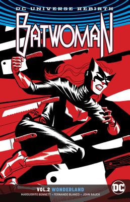 Batwoman Vol. 2: Wonderland By Marguerite Bennett, James Tynion IV, Fernando Blanco (Illustrator) Cover Image