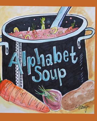My Alphabet Soup (Learning Fun)