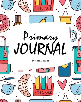 Primary Journal Grades K-2 for Girls (8x10 Softcover Primary Journal /  Journal for Kids) (Paperback)