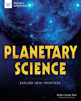 Planetary Science: Explore New Frontiers (Inquire & Investigate) Cover Image