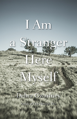 I Am a Stranger Here Myself (River Teeth Literary Nonfiction Prize)