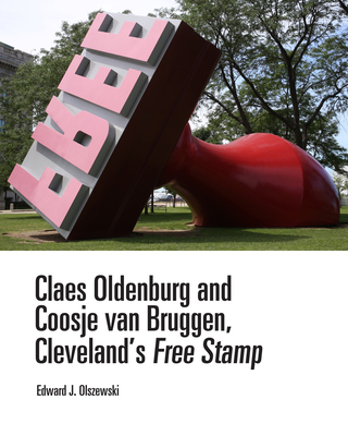 Claes Oldenburg and Coosje van Bruggen, Cleveland’s Free Stamp: Cleveland’s Free Stamp Cover Image